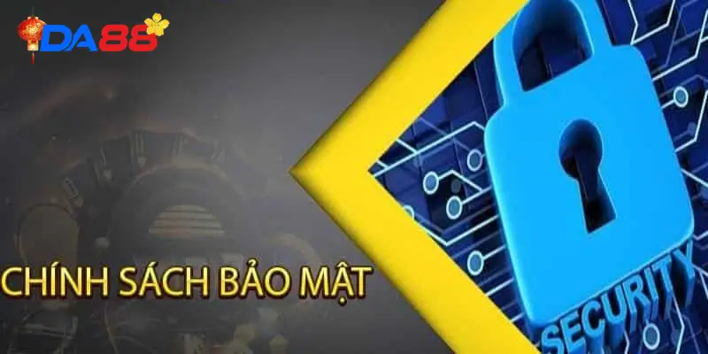Chính Sách Bảo Mật DA88 - Cá Cược An Toàn, Bảo Mật 2026 - POTEXI