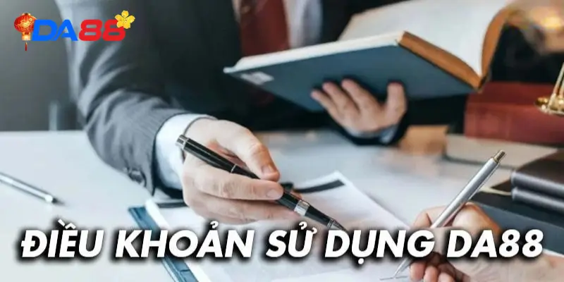 Điều Khoản Sử Dụng DA88 - Thông Tin Quan Trọng Cho Thành Viên - POTEXI