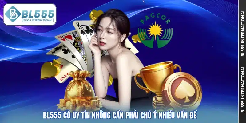BL555 Có Uy Tín Không? Mọi Khía Cạnh Từ Người Mới - POTEXI