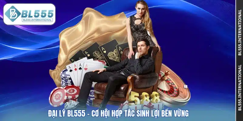 Đại Lý BL555 – Cơ Hội Hợp Tác Sinh Lợi Bền Vững - POTEXI