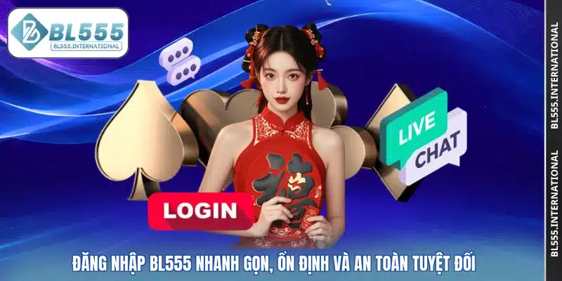 Đăng nhập BL555 Nhanh Gọn, Ổn Định Và An Toàn Tuyệt Đối - POTEXI
