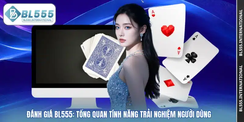 Đánh Giá BL555: Tổng Quan Tính Năng Trải Nghiệm Người Dùng - POTEXI