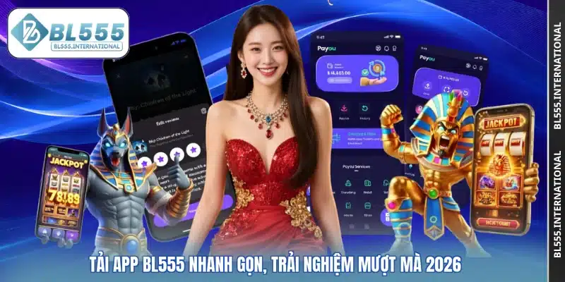 Tải app BL555 Nhanh Gọn, Trải Nghiệm Mượt Mà 2026 - POTEXI