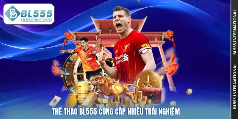 Thể Thao Bl555 – Trải Nghiệm Cá Cược Hot Thời Điểm Hiện Tại - POTEXI