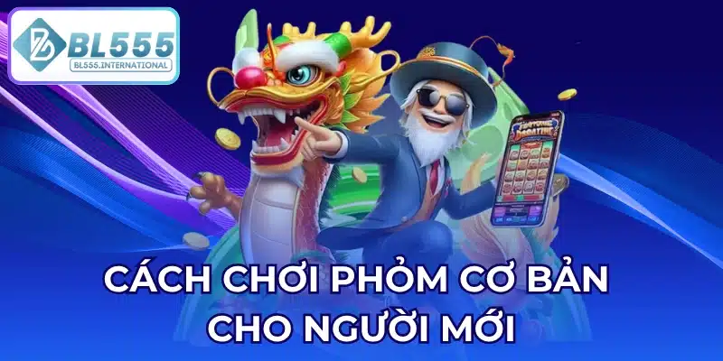 Cách Chơi Phỏm Chi Tiết Cho Người Mới Từ A-Z 2026 - POTEXI