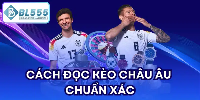 Kèo Châu Âu Là Gì? Cách Đọc Tỷ Lệ Và Phân Tích Chuẩn Xác - POTEXI