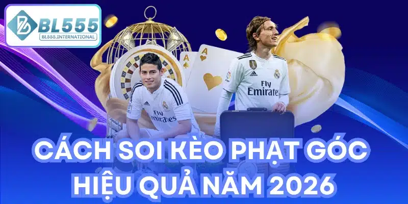 Kèo Phạt Góc 2026: Bí Quyết Soi Kèo Dễ Thắng - POTEXI