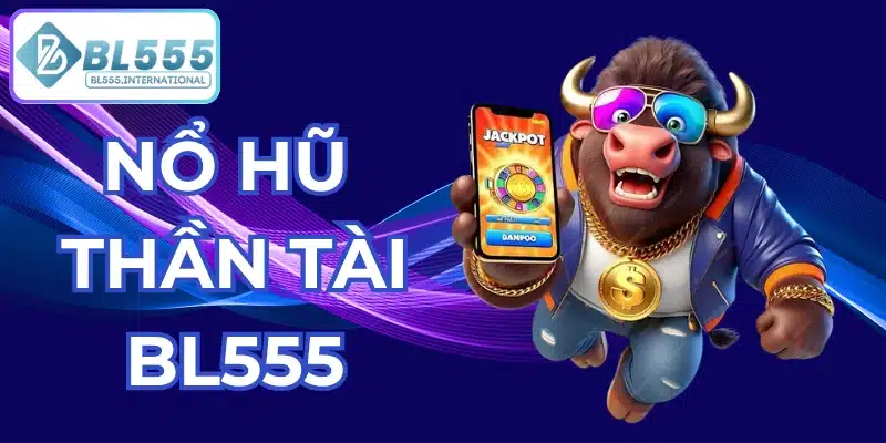 Nổ Hũ Thần Tài – Bí Quyết Săn Jackpot Cực Khủng 2026 - POTEXI