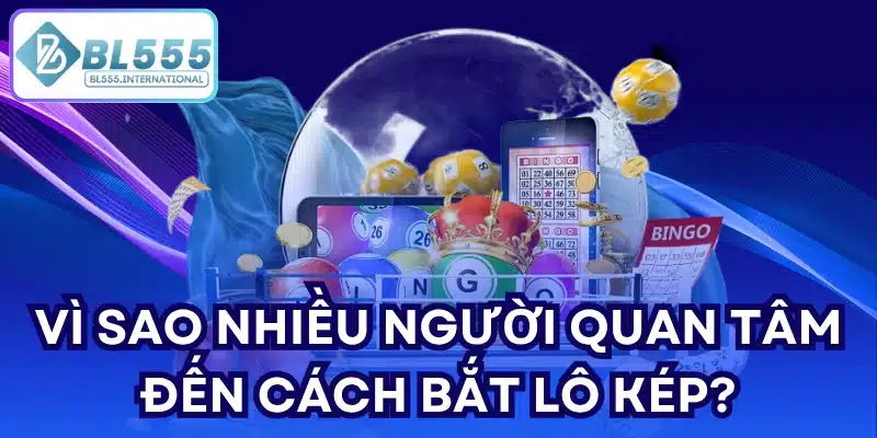 Cách Bắt Lô Kép Hiệu Quả – Kinh Nghiệm Và Mẹo Hay - POTEXI