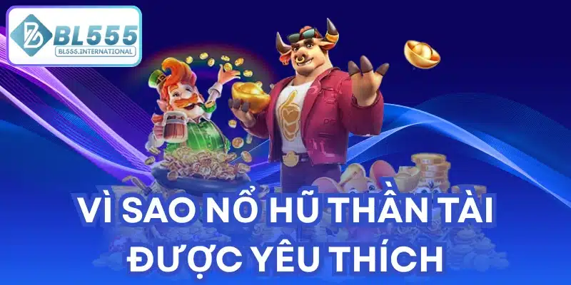 Nổ Hũ Thần Tài – Bí Quyết Săn Jackpot Cực Khủng 2026 - POTEXI