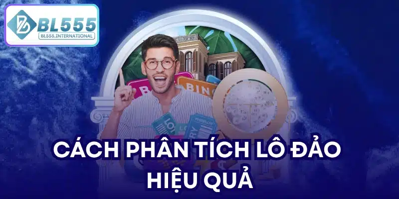 Phân Tích Lô Đảo Chuẩn Xác Cùng BL555 2026 - POTEXI