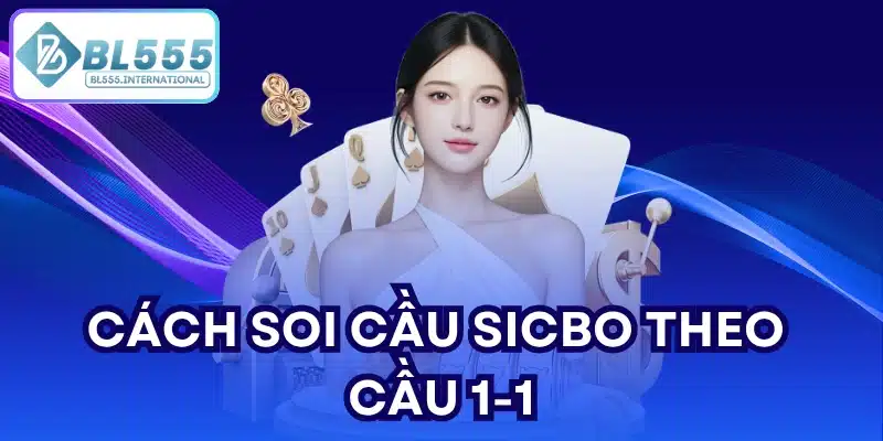 Cách soi cầu Sicbo hiệu quả tại BL555 | Bí quyết 2026 - POTEXI