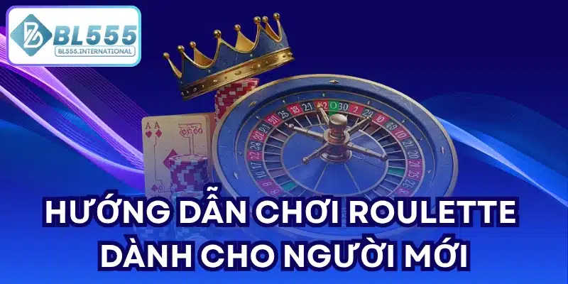 Roulette BL555 - Hướng Dẫn Chơi Và Mẹo Thắng 2026 - POTEXI