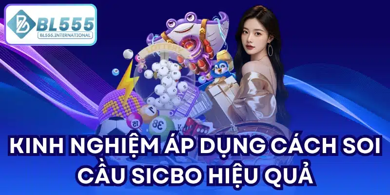 Cách soi cầu Sicbo hiệu quả tại BL555 | Bí quyết 2026 - POTEXI