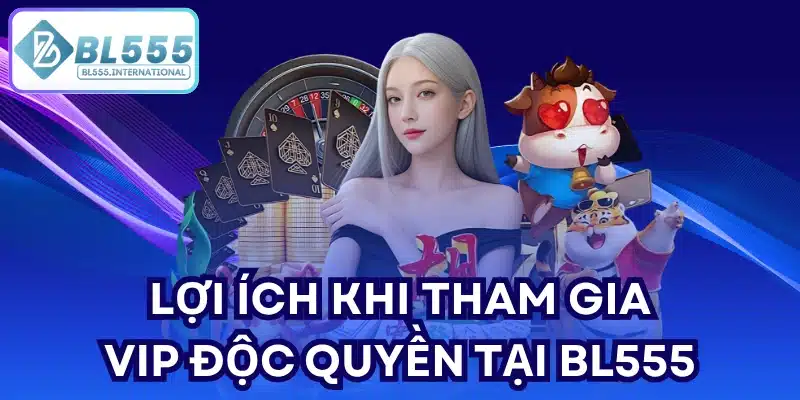 VIP độc quyền tại BL555 – Nhận lương VIP mỗi tuần - POTEXI