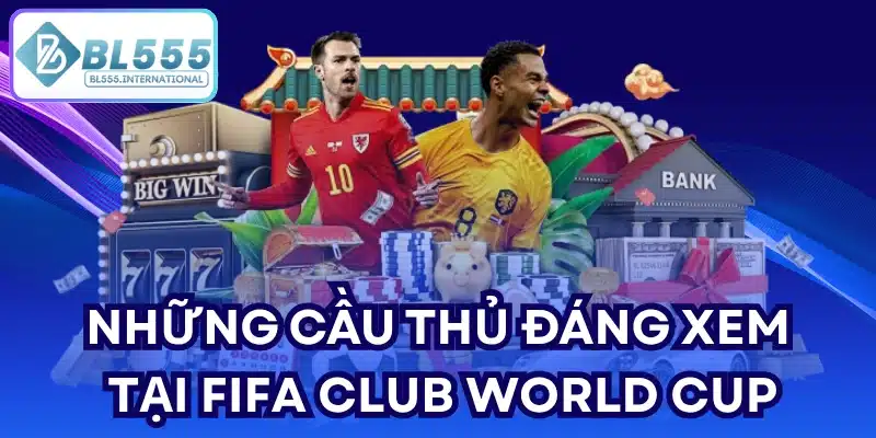 FIFA Club World Cup 2026: Thể thức và sức hút giải đấu - POTEXI