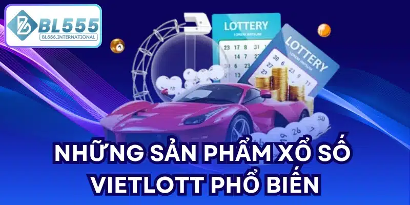 Xổ Số Vietlott - Cách Chơi, Luật Chơi Và Cơ Hội Trúng Thưởng - POTEXI
