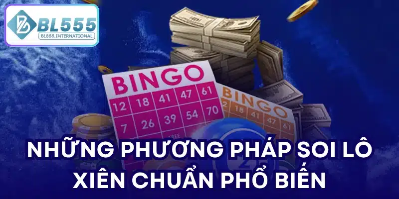 Soi Lô Xiên Chuẩn - Bí Quyết Chọn Số Hiệu Quả | BL555 - POTEXI