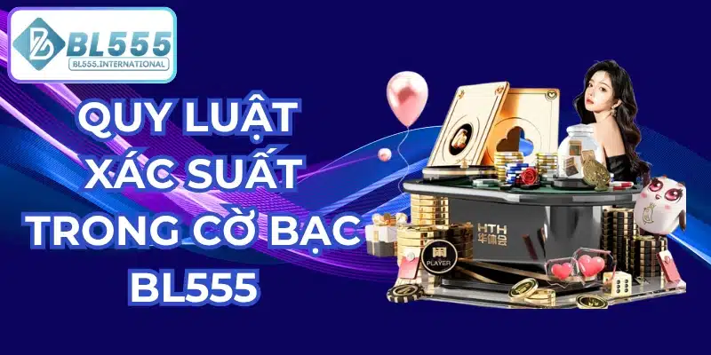 Quy luật xác suất trong cờ bạc - Hiểu đúng để chơi hiệu quả - POTEXI