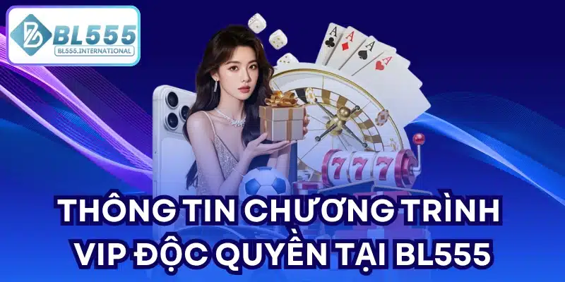 VIP độc quyền tại BL555 – Nhận lương VIP mỗi tuần - POTEXI