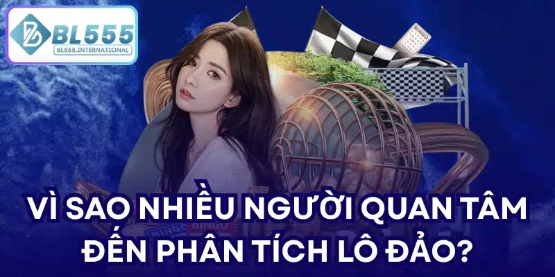 Phân Tích Lô Đảo Chuẩn Xác Cùng BL555 2026 - POTEXI