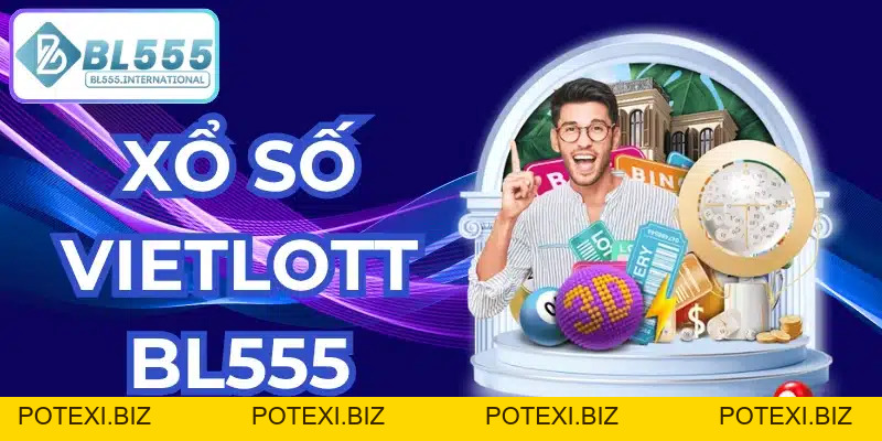Xổ Số Vietlott - Cách Chơi, Luật Chơi Và Cơ Hội Trúng Thưởng - POTEXI