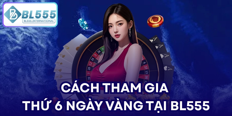 Thứ 6 Ngày Vàng BL555 – Nhận Thưởng 5% USDT - POTEXI