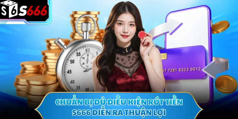 Rút Tiền S666 Cực Nhanh Với Quy Trình Chuẩn Cho Người Mới - POTEXI
