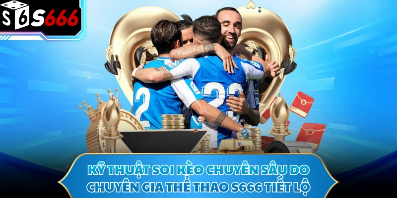 Thể Thao S666 - Cách Phân Tích Kèo Cược Chiến Thắng 95% - POTEXI