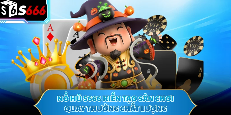 Nổ Hũ S666 - Cơn Mưa Giải Thưởng Cực Đại Càn Quét Thị Trường - POTEXI