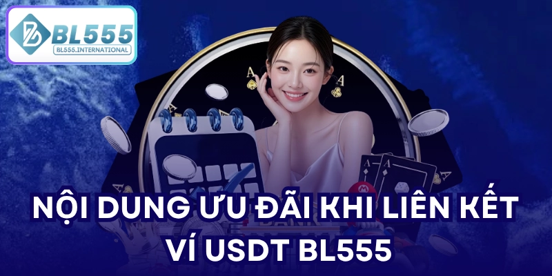 Liên Kết Ví USDT BL555 – Hướng Dẫn Chi Tiết 2026 - POTEXI