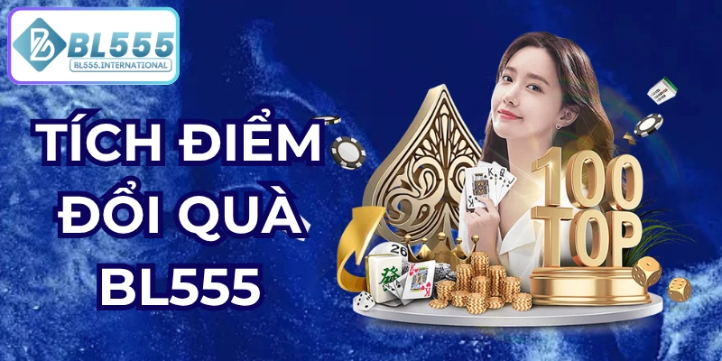 Tích Điểm - Đổi Quà BL555: Ưu Đãi Thành Viên 2026 - POTEXI