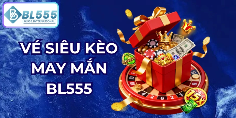 Vé Siêu Kèo May Mắn – Nhận Gấp 55 Lần - POTEXI